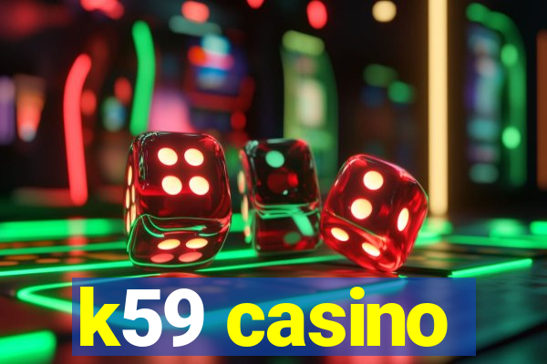 k59 casino